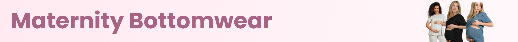 Maternity Bottomwear