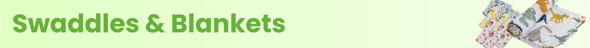 Swaddles & Blankets